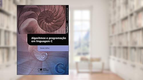 Capa de Algoritmos e programação em linguagem C, do autor Renato Soffner