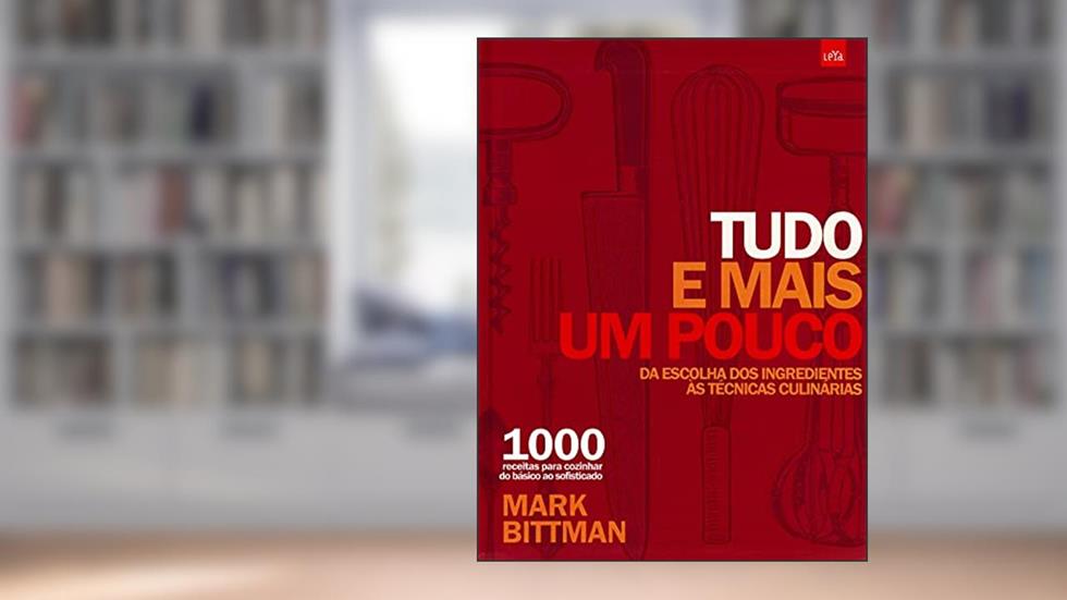 Tudo e mais um pouco - volume 1, do autor Mark Bittman