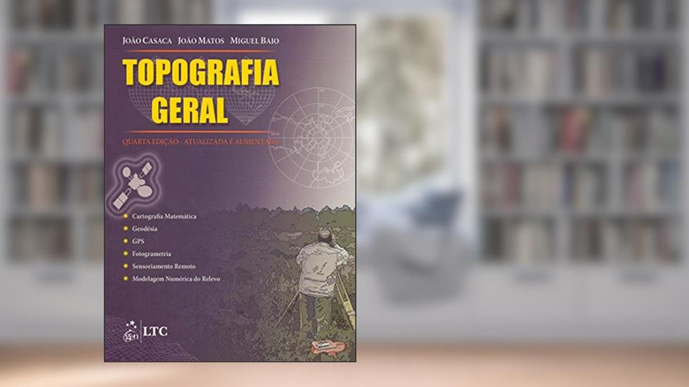 Topografia Geral, do autor Casaca; Baio Dias; Matos