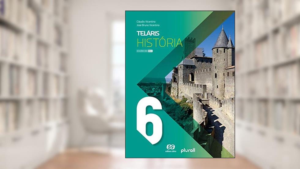 Teláris História 6º ano, do autor Cláudio Vicentino; José Bruno Vicentino