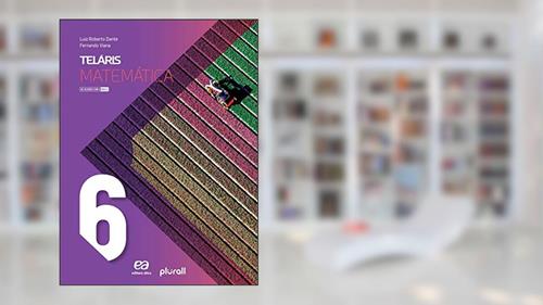 Capa de Teláris Matemática 6º ano, do autor Fernando Viana; Luiz Roberto Dante