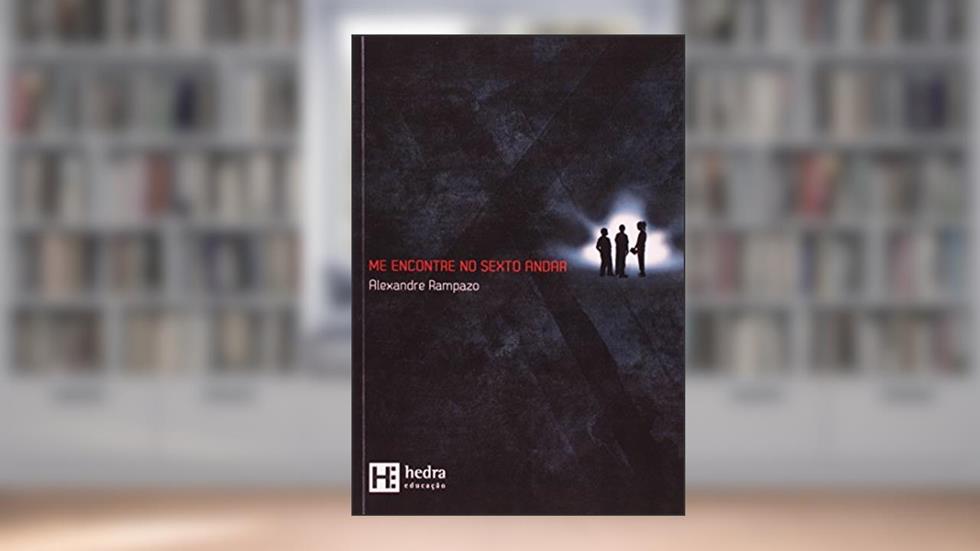 Me Encontro No Sexto Andar, do autor Alexandre Rampazo