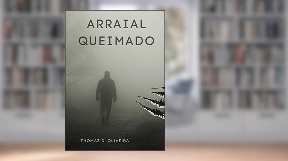 Arraial Queimado, do autor Thomaz D. Oliveira