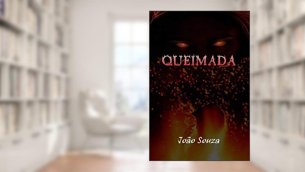 Queimada (Conto), do autor João Souza