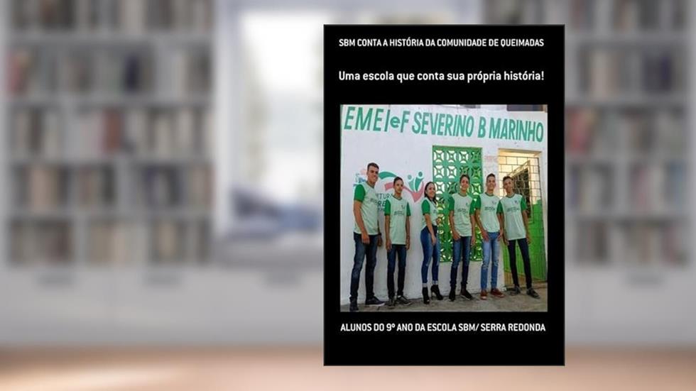 Sbm Conta a Historia da Comunidade de Queimadas, do autor Alunos Do 9º Ano Da Escola Sbm/ Serra Redonda