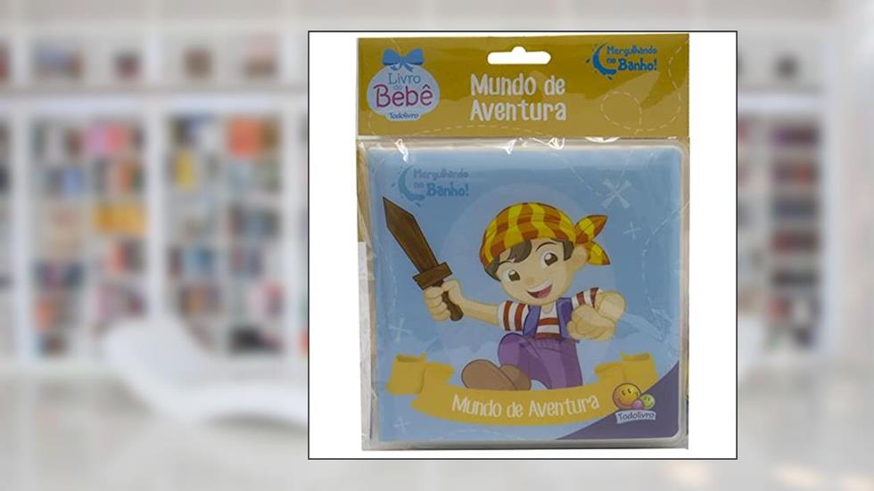 Mergulhando no Banho! Mundo de Aventura, do autor Todolivro