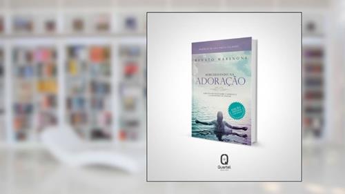 Mergulhando na Adoração - Aspectos práticos sobre a liderança e o ministério de louvor, do autor Renato Marinoni