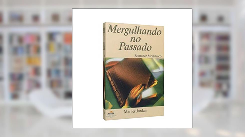 Mergulhando No Passado, do autor Marlies Jordan