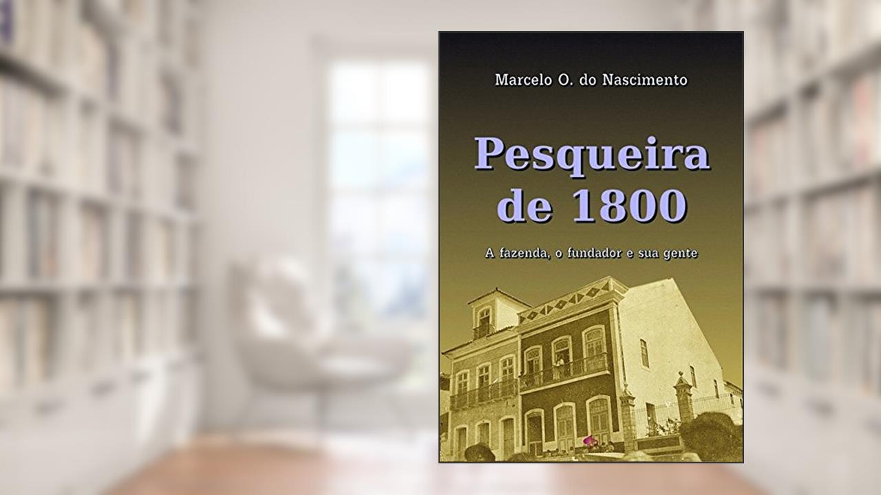 Pesqueira de 1800, do autor Marcelo O. do Nascimento