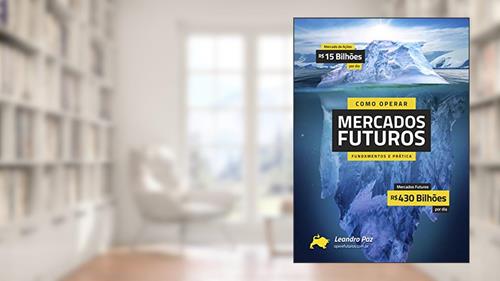Capa de Como Operar Mercados Futuros - Fundamentos e Prática, do autor Leandro Paz