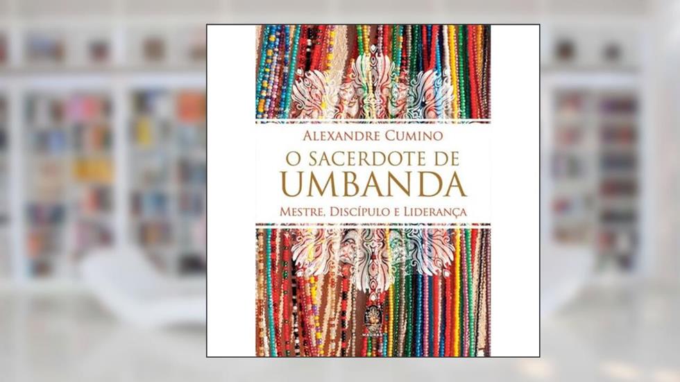 O Sacerdote de Umbanda, do autor Alexandre Cumino