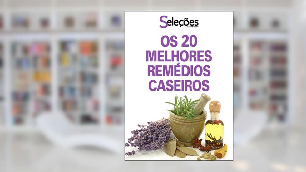Os 20 melhores remédios caseiros, do autor Seleções do Reader's Digest