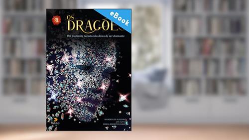 Capa de Os Dragões: O diamante no lodo não deixa de ser diamante (Série Romance Mediúnico), do autor Wanderley Oliveira