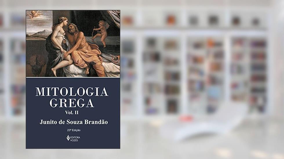 Mitologia grega Vol. II: Volume 2, do autor Junito de Souza Brandão