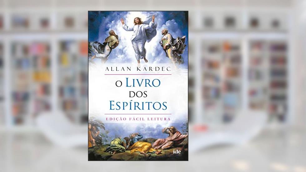 Os Livro dos Espíritos: Fácil Leitura, do autor Allan Kardec