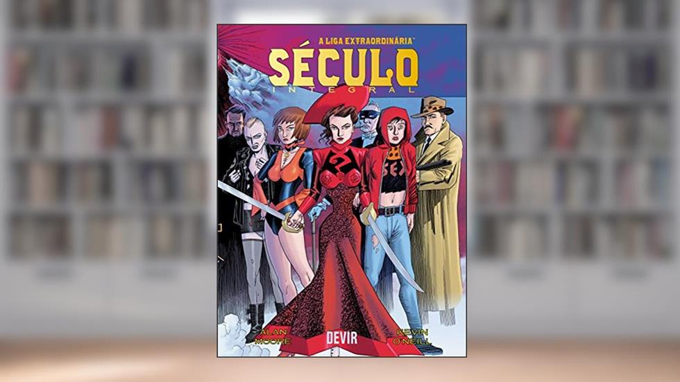 A Liga Extraordinária: Século Integral, do autor Alan Moore