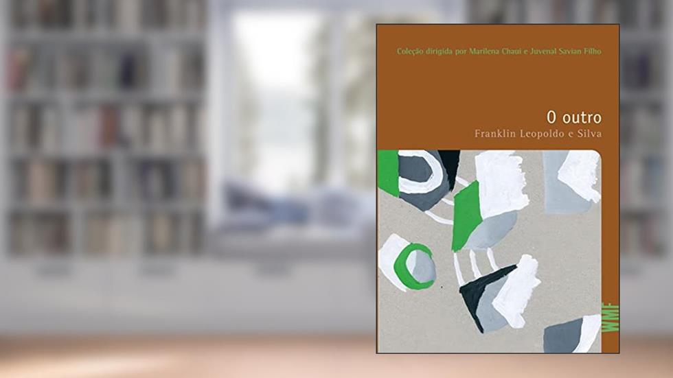 O outro, do autor Franklin Leopoldo e Silva
