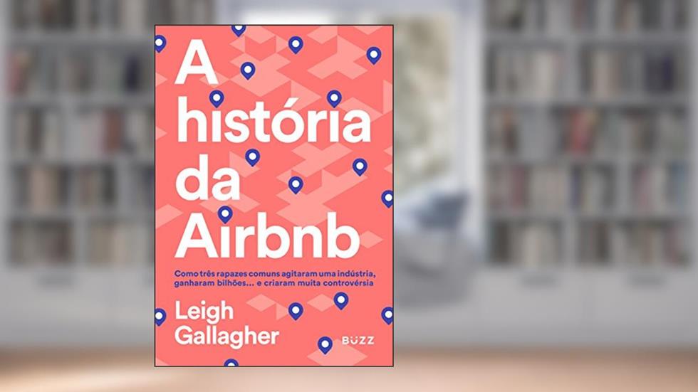 A história da Airbnb, do autor Leigh Gallagher