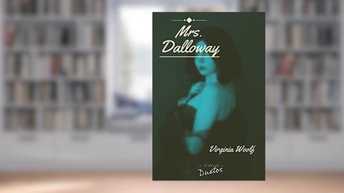 Capa de Mrs. Dalloway (Coleção Duetos), do autor Virginia Woolf