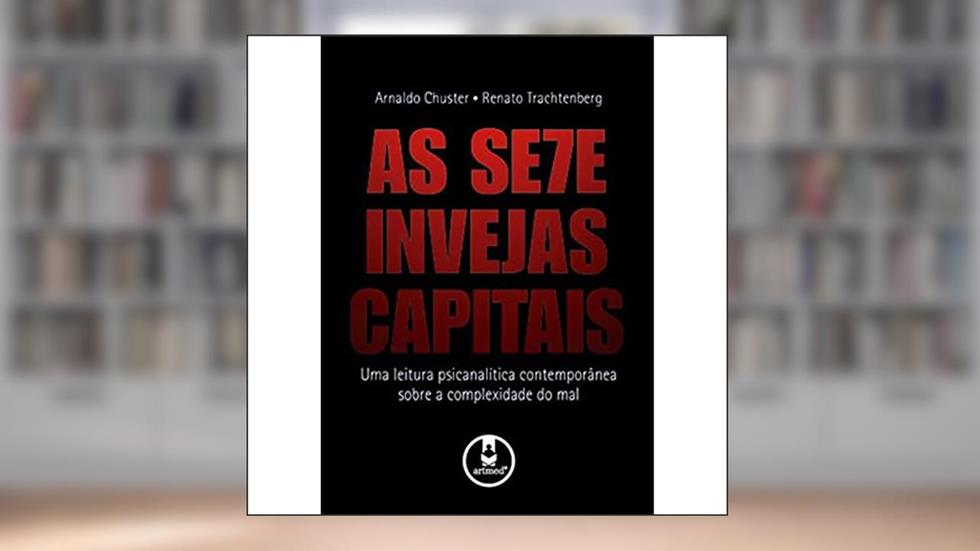 As Sete Invejas Capitais, do autor Arnaldo Chuster
