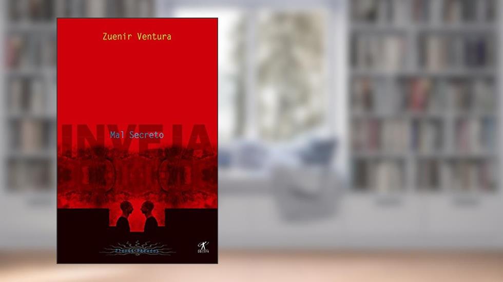 Mal Secreto: Inveja (Plenos pecados), do autor Zuenir Ventura