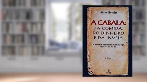 Capa de A cabala: Da comida, do dinheiro e da inveja (Portuguese Edition), do autor Nilton Bonder