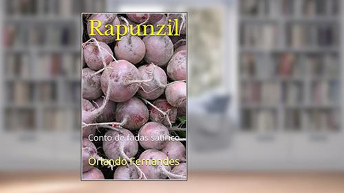 Capa de Rapunzil: Conto de fadas satírico, do autor Orlando Fernandes