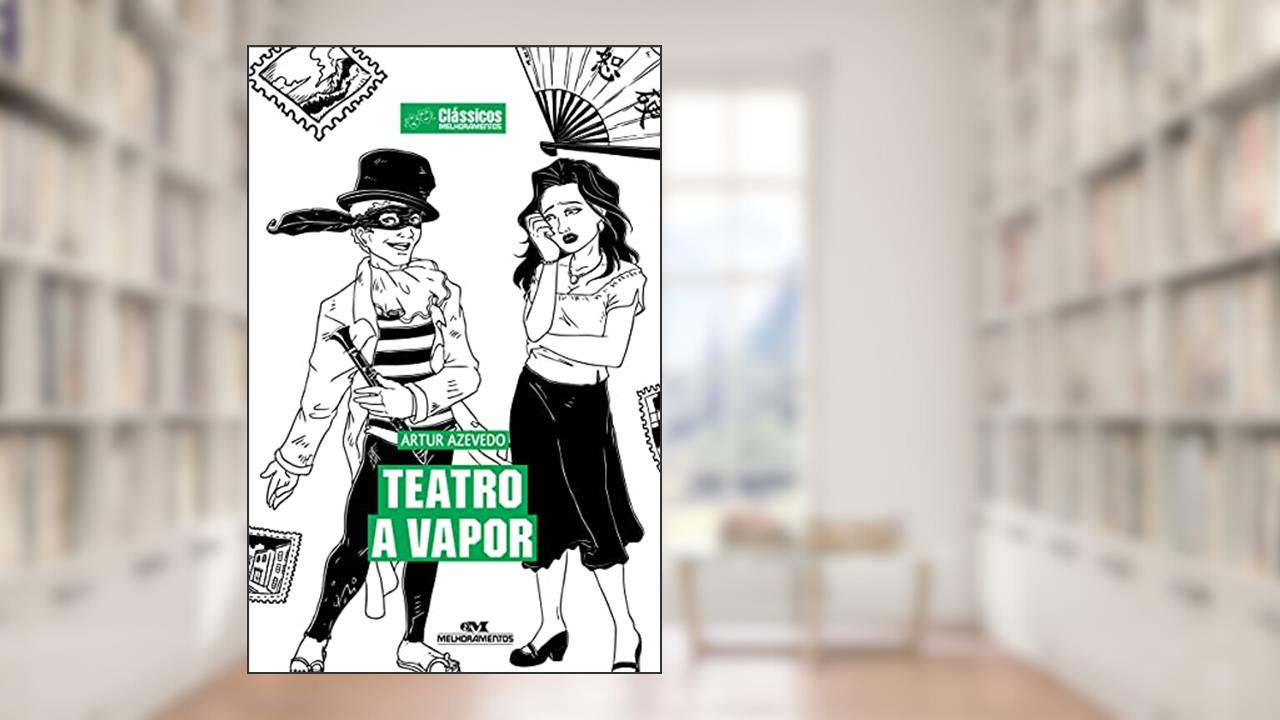 Teatro a Vapor, do autor Artur Azevedo