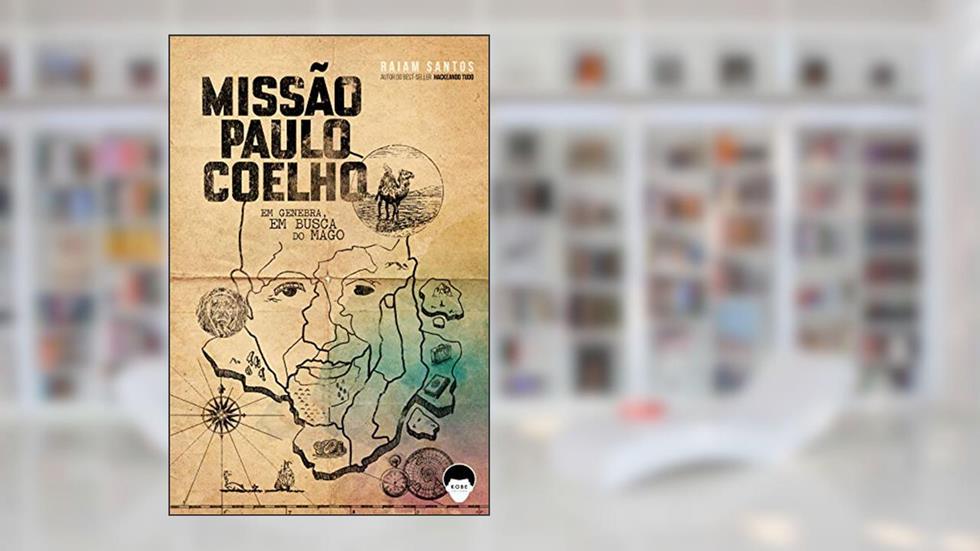 Missão Paulo Coelho: Em Genebra, Em Busca Do Mago, do autor Raiam Santos