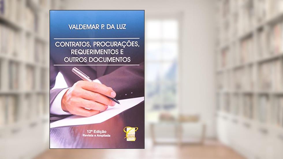 Contratos, Procurações, Requerimentos e Outros Documentos, do autor Valdemar P. da Luz