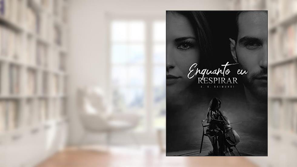 Enquanto eu respirar, do autor A. K. Raimundi