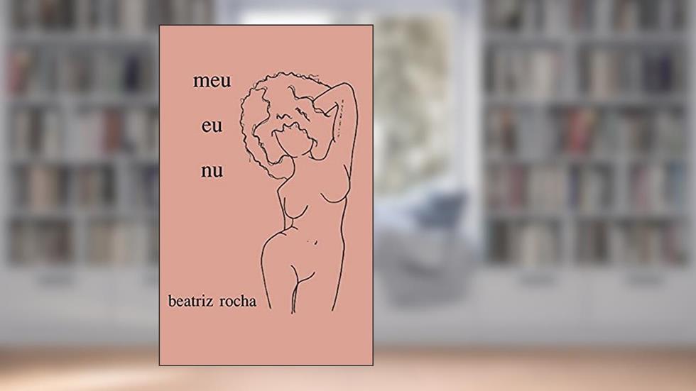 Meu eu nu, do autor Beatriz Rocha