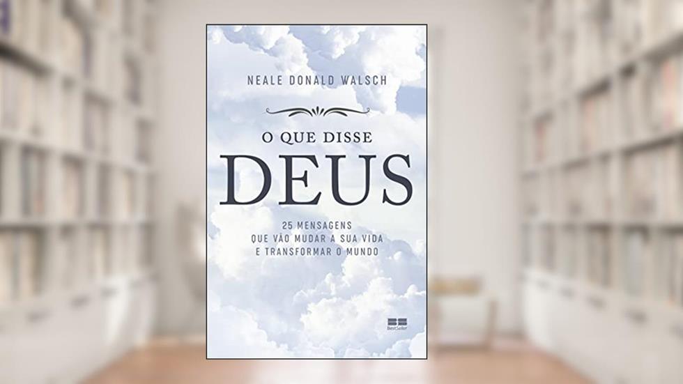 O que disse Deus, do autor Neale Donald Walsch