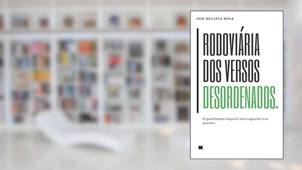 Rodoviária dos versos desordenados, do autor Melissa Rosa