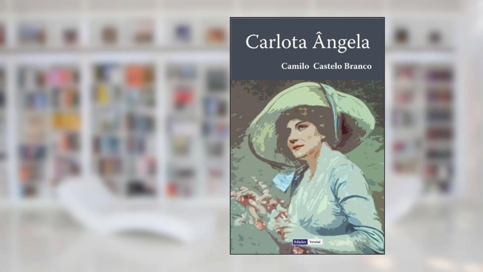 Carlota Ângela, do autor Camilo Castelo Branco