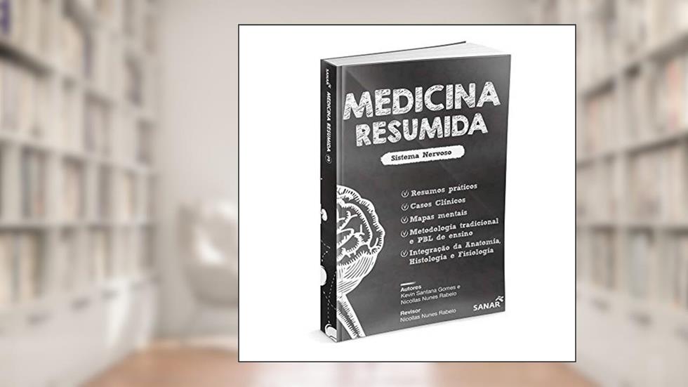Medicina Resumida - Sistema Nervoso, do autor Kevin Santana Gomes; Nícollas Nunes Rabelo