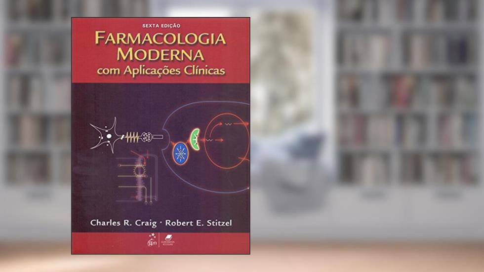 Farmacologia Moderna com Aplicações Clínicas, do autor Craig