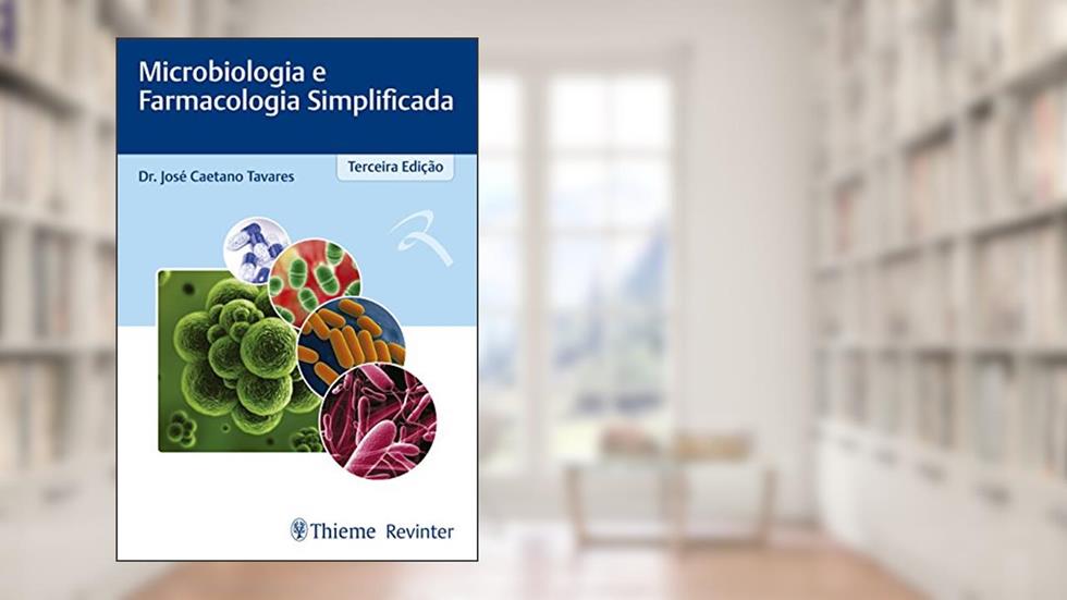 Microbiologia e Farmacologia Simplificada, do autor José Caetano Tavares