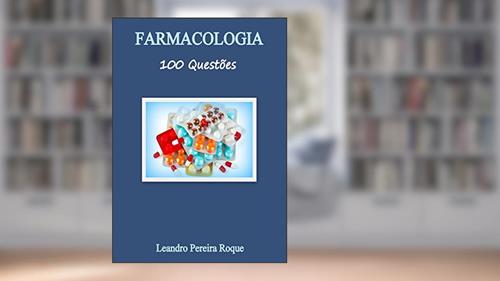 Capa de Farmacologia 100 Questões, do autor Leandro Pereira Roque