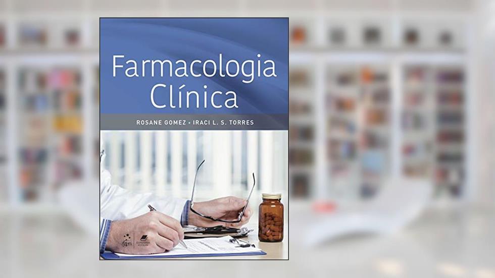 Farmacologia Clínica, do autor Rosane Gomez