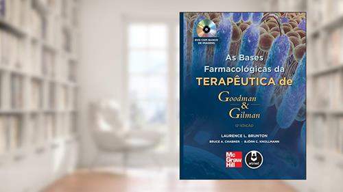 Capa de As Bases Farmacológicas da Terapêutica de Goodman & Gilman, do autor Laurence L. Brunton; Bruce A. Chabner; Björn C. Knollmann
