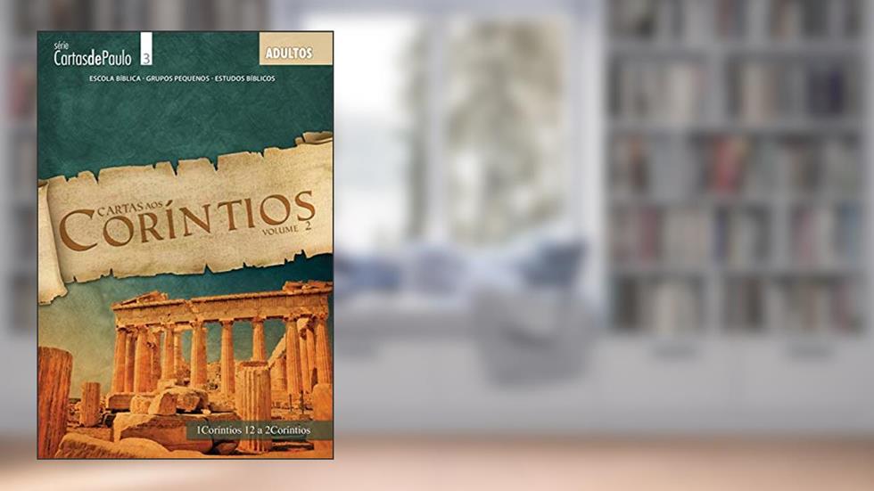 Cartas aos Corintios vol. 2: Guia do Professor (Cartas de Paulo Livro 1), do autor Editora Cristã Evangélica
