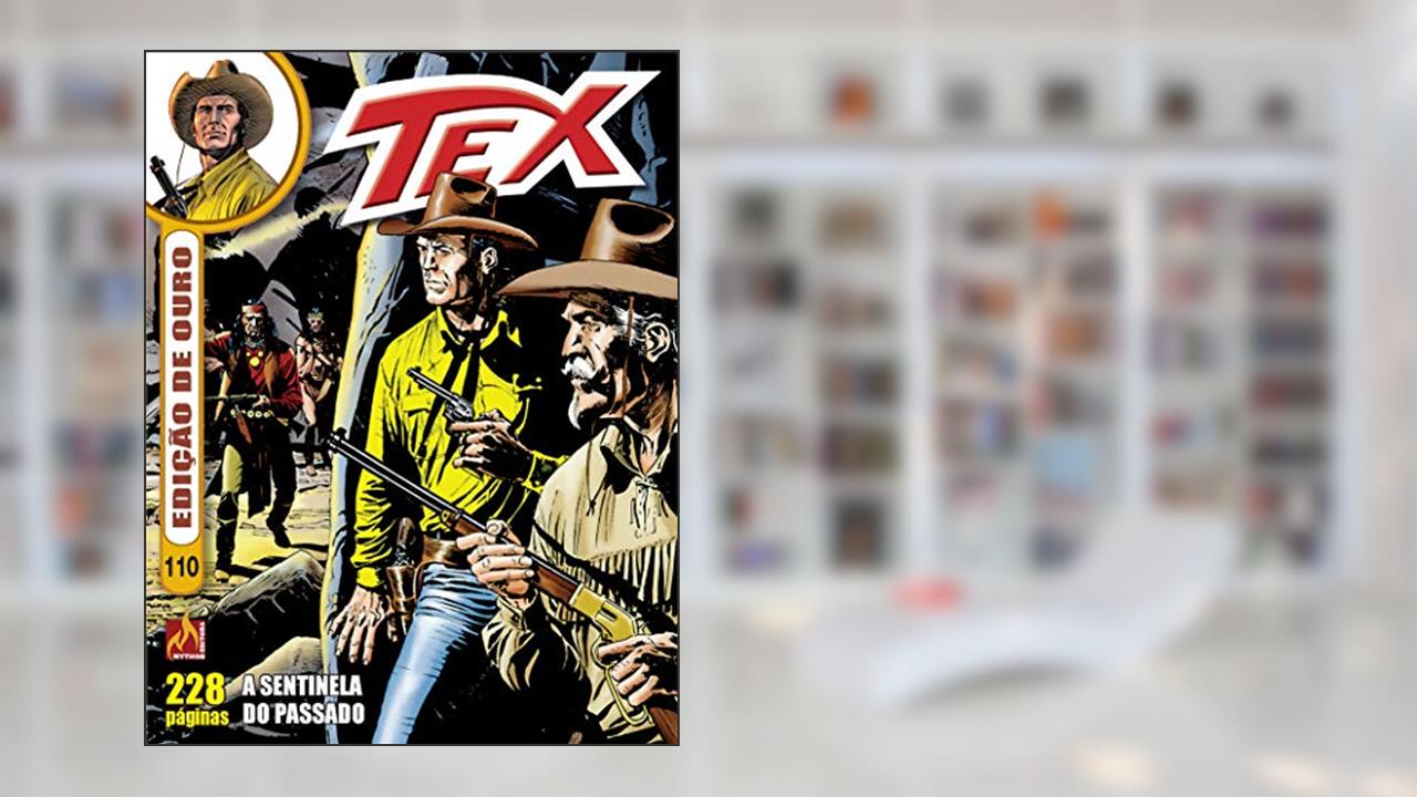 Tex edição de ouro Nº 110: A sentinela do passado, do autor Claudio Nizzi