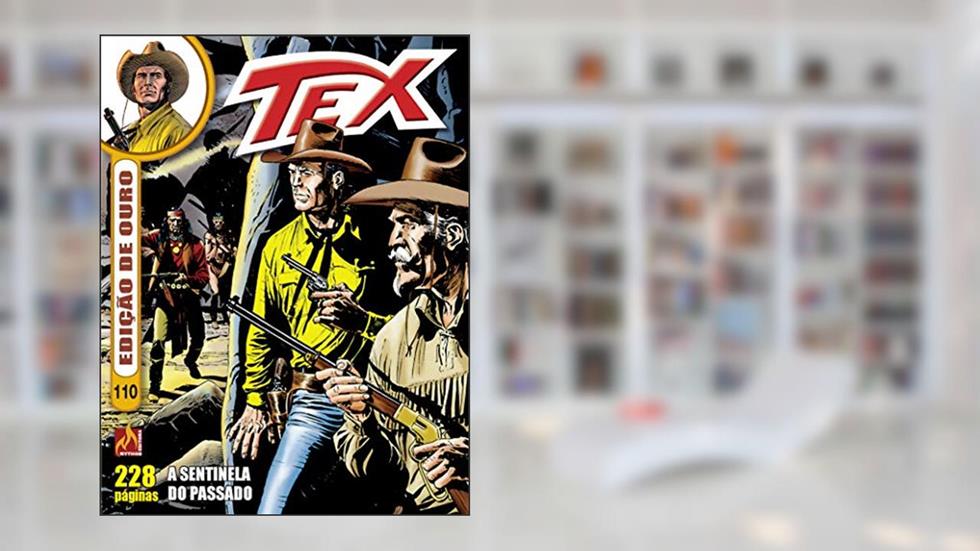 Tex edição de ouro Nº 110: A sentinela do passado, do autor Claudio Nizzi