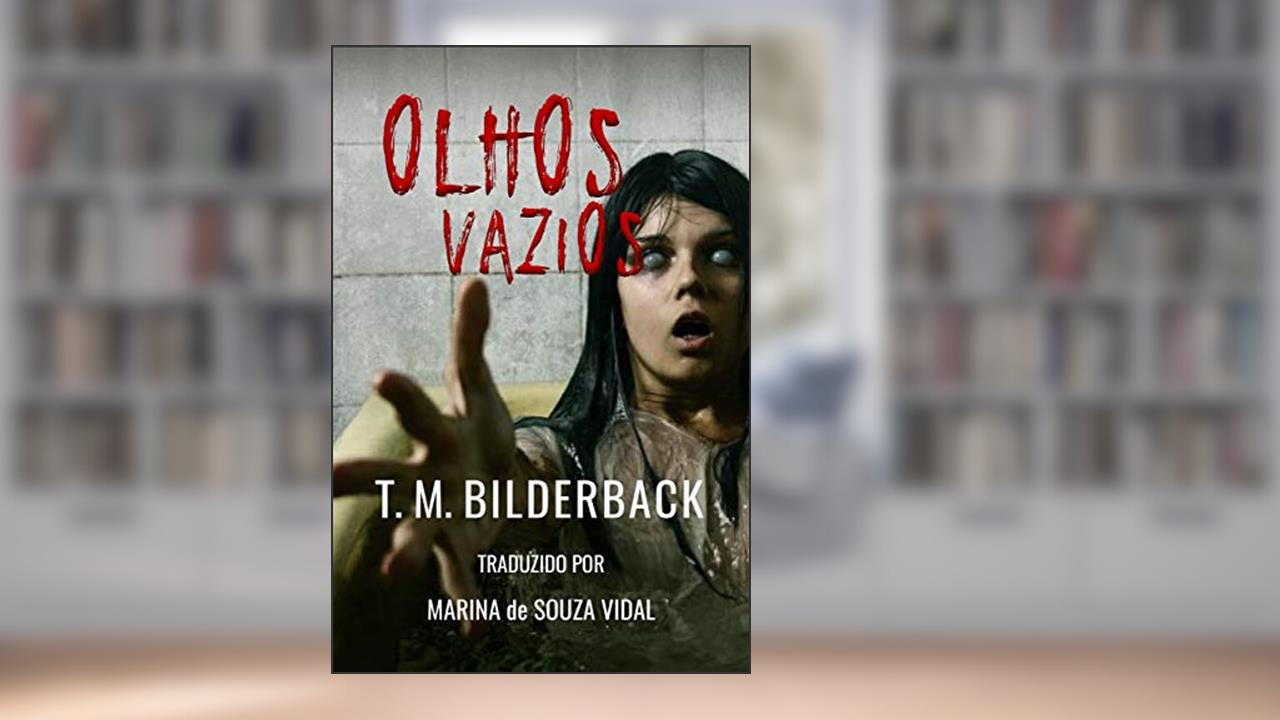 Capa de Olhos Vazios, do autor T. M. Bilderback