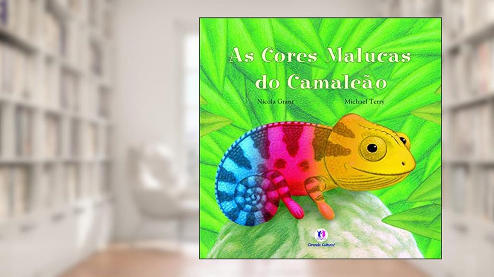 As cores malucas do camaleão, do autor Nicola Grant