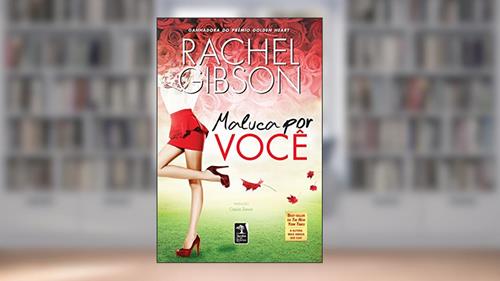 Capa de Maluca por você, do autor Rachel Gibson