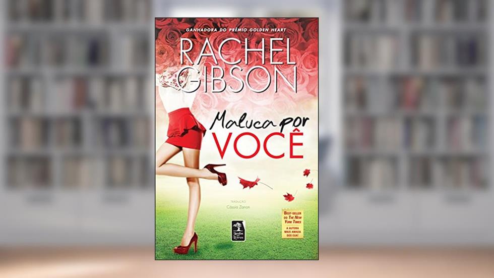 Maluca por você, do autor Rachel Gibson