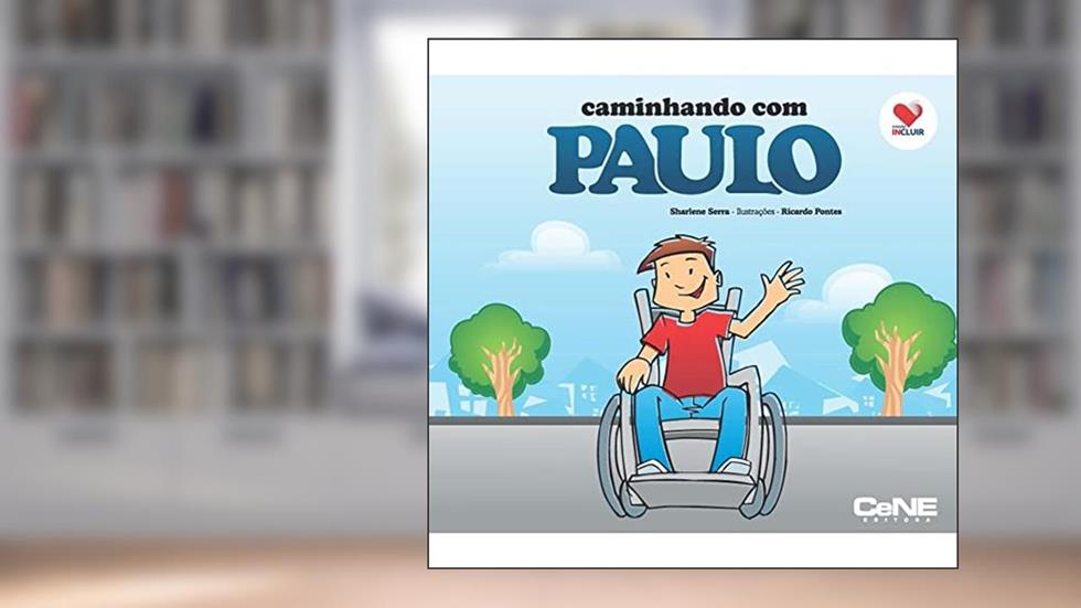 Coleção Incluir - Caminhando com Paulo, do autor Sharlene Serra