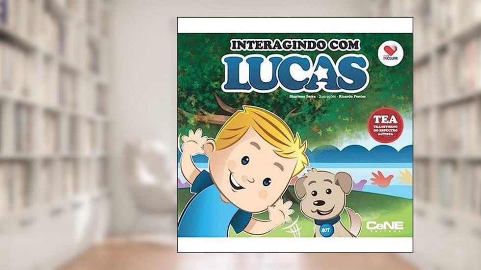 Coleção Incluir - Interagindo com Lucas, do autor Sharlene Serra